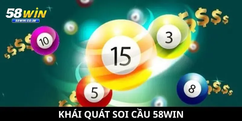 Giới thiệu chung về soi cầu xổ số tại 58Win 