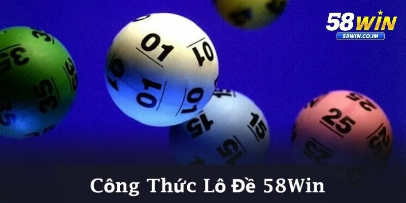 Giới thiệu công thức lô đề tại 58Win